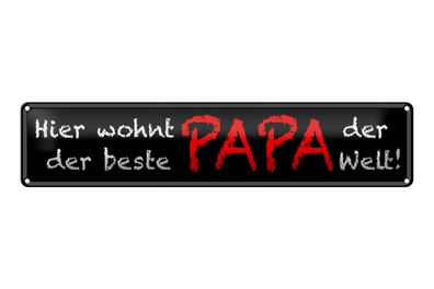 Blechschild Spruch 46x10 cm hier wohnt bester PAPA der Welt Deko Schild tin sign