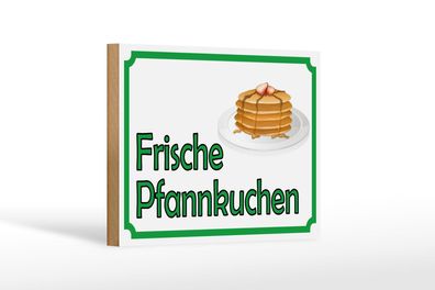 Holzschild Hinweis 18x12 cm frische Pfannkuchen Verkauf Deko Schild wooden sign