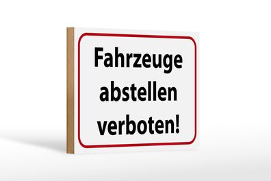 Holzschild Hinweis 18x12 cm Fahrzeuge abstellen verboten Deko Schild wooden sign