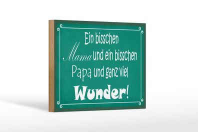 Holzschild Spruch 18x12 cm bisschen Mama Papa viel Wunder Schild wooden sign