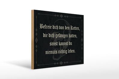 Holzschild Spruch 40x30 cm befreie dich von den Ketten Schild wooden sign