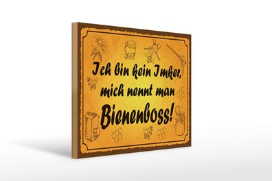 Holzschild Spruch 40x30cm bin kein Imker Bienenboss Holz Deko Schild wooden sign