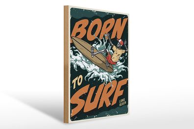 Holzschild Surfing 30x40 cm Burn to surf long beach Sommer Schild wooden sign