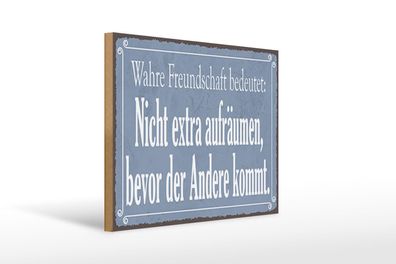 Holzschild Spruch 40x30 cm wahre Freundschaft bedeutet Deko Schild wooden sign