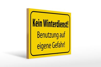 Holzschild Hinweis 40x30 cm kein Winterdienst eigene Gefahr Schild wooden sign