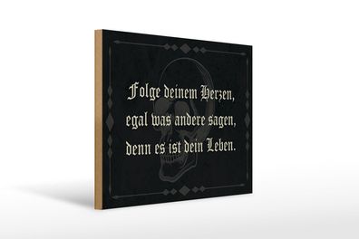Holzschild Spruch 40x30 cm folge deinem Herzen egal was Schild wooden sign