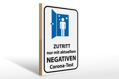 Holzschild Hinweis 30x40 cm Zutritt negativen Corona Test Schild wooden sign