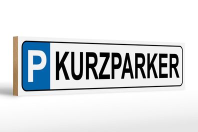 Holzschild Parken 46x10 cm Parkplatz Kurzparker Holz Deko Schild wooden sign