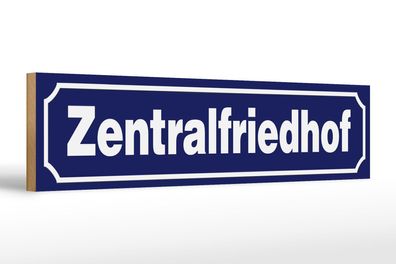 Holzschild Hinweis 46x10 cm Zentralfriedhof Holz Deko Schild wooden sign