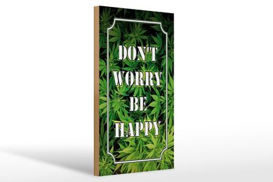 Holzschild Cannabis 20x30 cm Don´t worry be happy lustig Deko Schild wooden sign