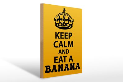 Holzschild Spruch 30x40 cm Keep Calm and eat a Banana Deko Schild wooden sign