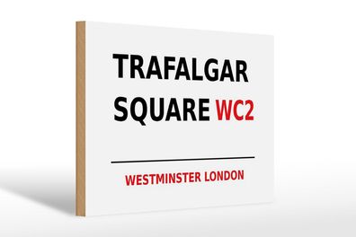 Holzschild London 30x20cm Westminster Trafalgar Square WC2 Deko Schild wooden sign