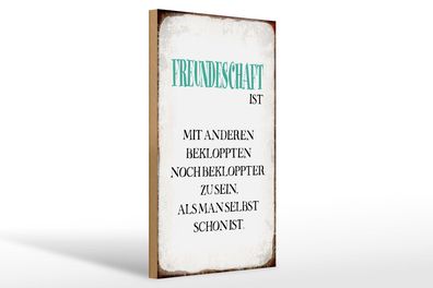 Holzschild Spruch 20x30 cm Freundschaft ist mit anderen Deko Schild wooden sign