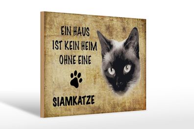 Holzschild Spruch 30x20 cm Siamkatze Katze ohne kein Heim Deko Schild wooden sign