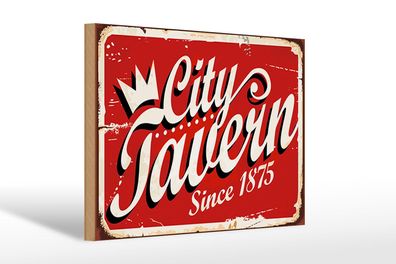 Holzschild Retro 30x20 cm City Tavern since 1875 Alkohol Deko Schild wooden sign