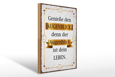 Holzschild Spruch 30x40 cm genieße den Augenblick denn Deko Schild wooden sign