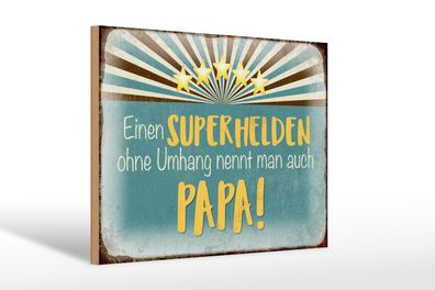 Holzschild Spruch 30x20 cm Superheld nennt man Papa Holz Deko Schild wooden sign