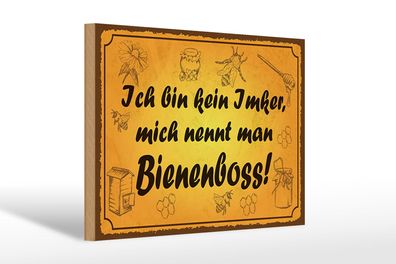 Holzschild Spruch 30x20cm bin kein Imker Bienenboss Holz Deko Schild wooden sign