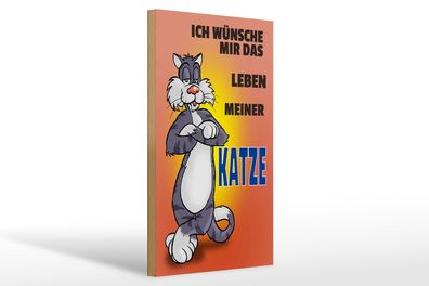 Holzschild Spruch 20x30 cm Wünsche mir Leben meiner Katze Deko Schild wooden sign