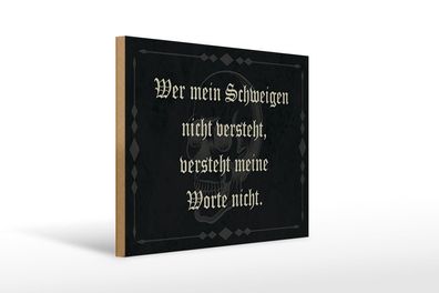 Holzschild Spruch 40x30 cm wer Schweigen nicht versteht Schild wooden sign