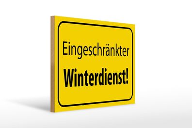 Holzschild Hinweis 40x30 cm eingeschränkter Winterdienst Deko Schild wooden sign