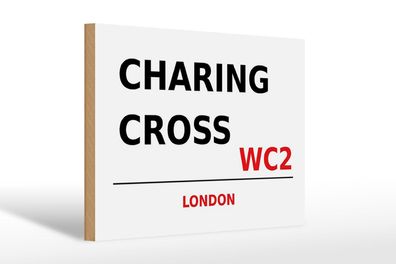 Holzschild London 30x20 cm Charing Cross WC2 Wanddeko Deko Schild wooden sign