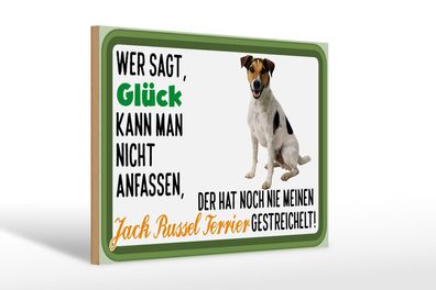 Holzschild Spruch 30x20 cm Glück Jack Russel Terrier Hund Deko Schild wooden sign