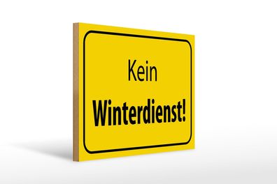 Holzschild Hinweis 40x30 cm kein Winterdienst Warnschild Deko Schild wooden sign