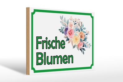 Holzschild Hinweis 30x20 cm frische Blumen Verkauf Deko Schild wooden sign