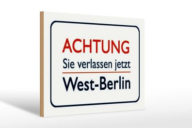 Holzschild Hinweis 30x20 cm Achtung Sie verlassen Berlin Deko Schild wooden sign