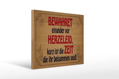 Holzschild Spruch 40x30 cm bewahret einander vor Herzeleid Schild wooden sign