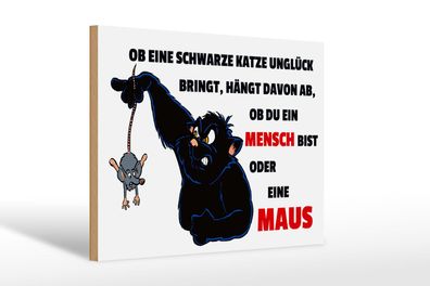 Holzschild Spruch 30x20cm Ob schwarze Katze Unglück bringt Deko Schild wooden sign