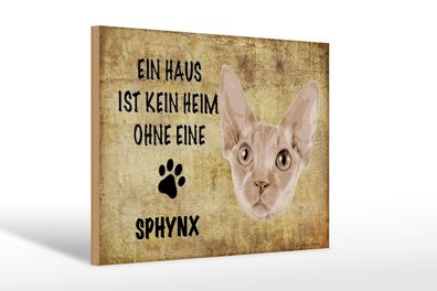 Holzschild Spruch 30x20 cm Sphynx Katze ohne kein Heim Deko Schild wooden sign