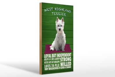 Holzschild Spruch 20x30cm West Highland Terrier Hund loyal Deko Schild wooden sign