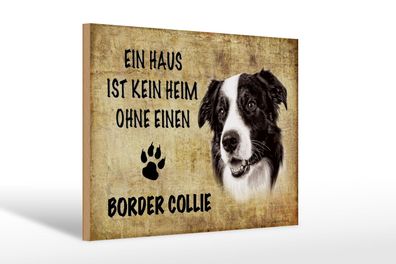 Holzschild Spruch 20x30cm Border Collie Hund Geschenk Deko Schild wooden sign