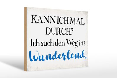 Holzschild Spruch 30x20 cm ich such den Weg ins Wunderland Deko Schild wooden sign