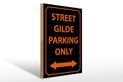 Holzschild Hinweis 30x40 cm street gilde parking only Deko Schild wooden sign