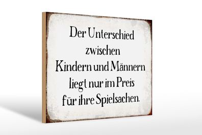 Holzschild Spruch 30x20 cm Unterschied Kinder Männer Holz Deko Schild wooden sign