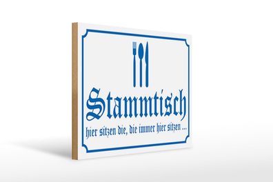 Holzschild Hinweis 40x30 cm Stammtisch hier sitzen (wieß) Schild wooden sign