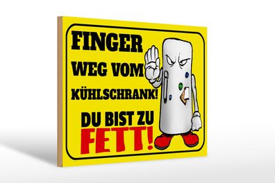 Holzschild Spruch 20x30 cm Finger weg vom Kühlschrank du Deko Schild wooden sign