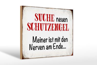 Holzschild Spruch 30x20cm suche neuen Schutzengel Geschenk Deko Schild wooden sign