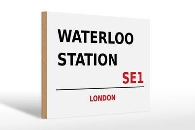 Holzschild London 30x20 cm Waterloo Station SE1 Holz Deko Schild wooden sign