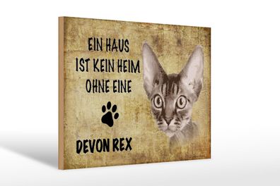 Holzschild Spruch 30x20 cm Devon Rex Katze ohne kein Heim Deko Schild wooden sign