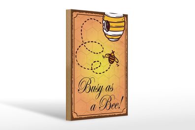 Holzschild Spruch 20x30cm Busy as a bee Biene Honig Imkerei Deko Schild tin sig
