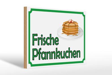 Holzschild Hinweis 30x20 cm frische Pfannkuchen Verkauf Deko Schild wooden sign