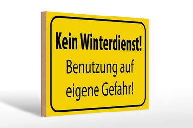 Holzschild Hinweis 30x20cm kein Winterdienst eigene Gefahr Deko Schild wooden sign