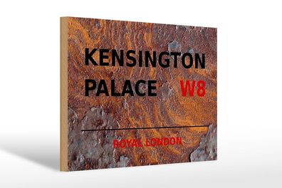 Holzschild London 30x20cm Royal Kensington Palace W8 Deko Schild wooden sign