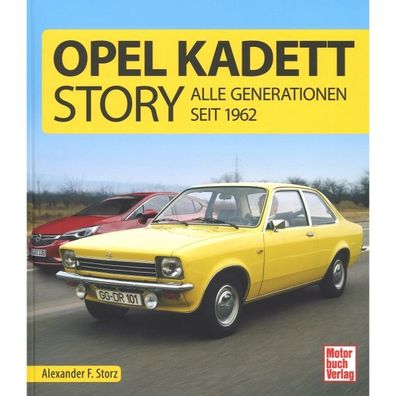 Opel Kadett-Story - Alle Generationen seit 1962 | Astra GTE GSI Olympia Bildband