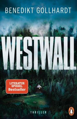 Westwall: Der Thriller unserer Zeit, Benedikt Gollhardt