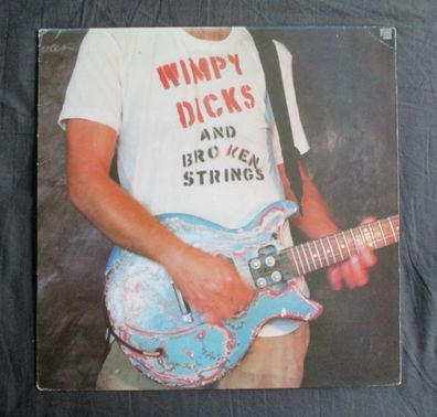Wimpy Dicks - And Broken Strings Vinyl LP / Second Hand